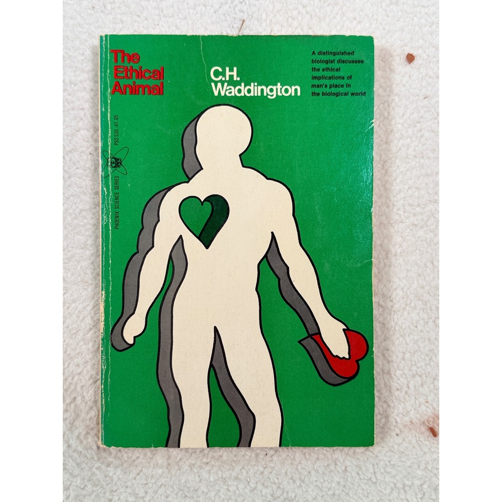 The‎ Ethical Animal C.H. Waddington Book 1967 Ethics Humans Biological World